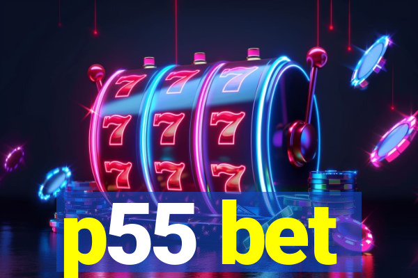 p55 bet